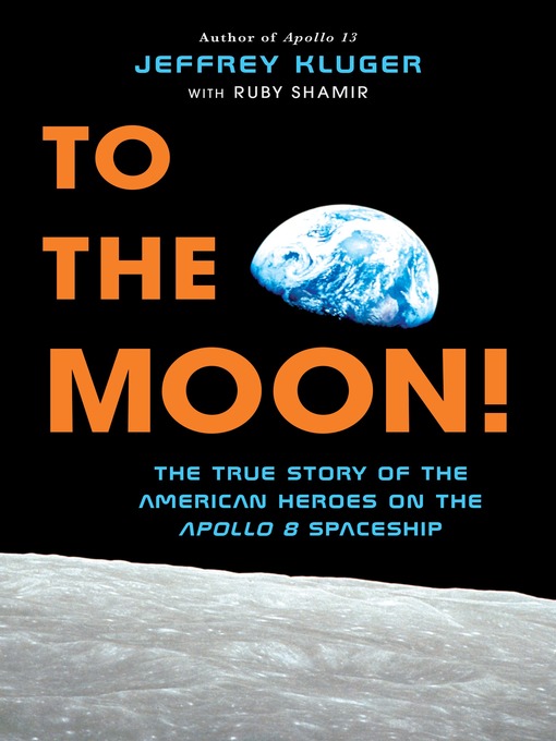 Title details for To the Moon! by Jeffrey Kluger - Available